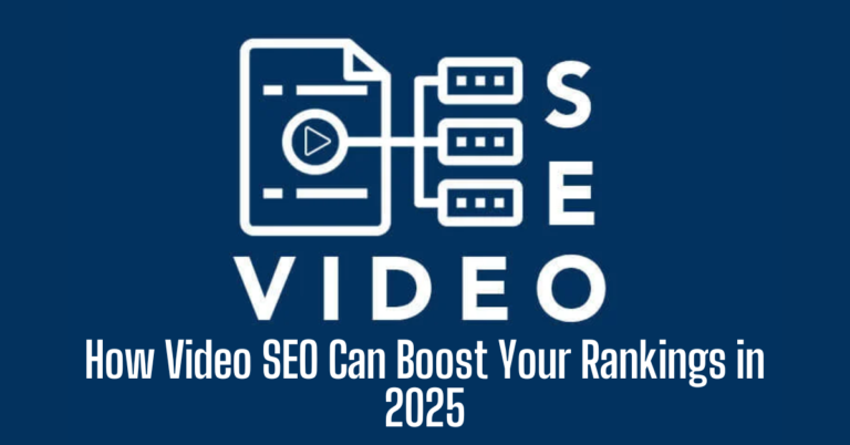 How Video SEO Can Boost Your Rankings in 2025